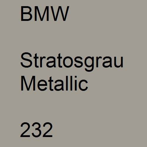 BMW, Stratosgrau Metallic, 232.